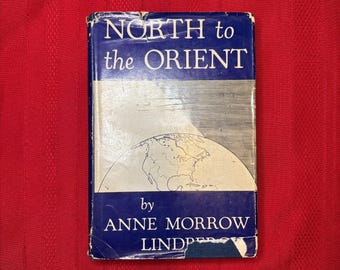 North to the Orient, by Anne Morrow Lindbergh, Hardcover Book