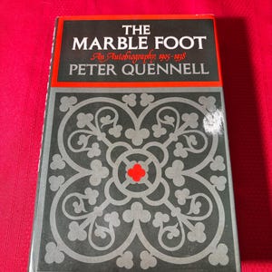 The Marble Foot, An Autobiography, 1905-1938, Peter Quennell, Hardcover Book, 1977