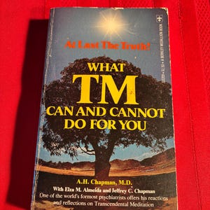 What TM Can and Cannot Do For You, A. H. Chapman, M.D. Paperback Book, 1976