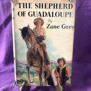 The Shepherd of Guadeloupe, by Zane Grey, Hardcover Book, 1930