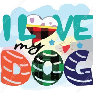 I Love My Dog Sublimation Design For T shirts, Caps, Tumblers, Digital Dog Sublimation Png Dxf, Esp Jpeg file, Dog Digital Design