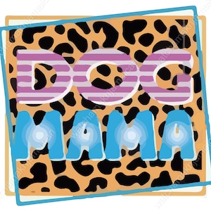 Dog Mama Sublimation Design For T shirts, Caps, Tumblers, Digital Dog Sublimation Png Dxf, Esp Jpeg file, Dog Digital Design