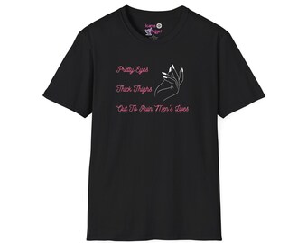 Pretty Eyes Thick Thighs, Ruin Men's Lives, Manicured Hand Print, Funny Statement Top, Unisex Softstyle