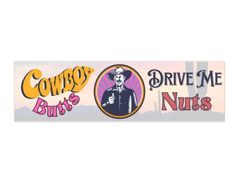 Cowboy Butts Drive Me Nuts - Sticker