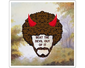 Beat the Devil Out of It - sticker