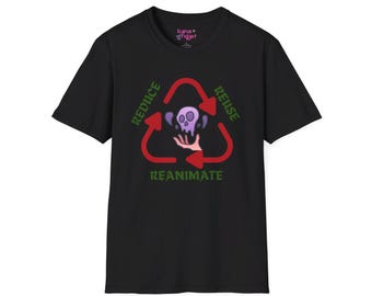 Reduce , Reuse , Reanimate T-Shirt