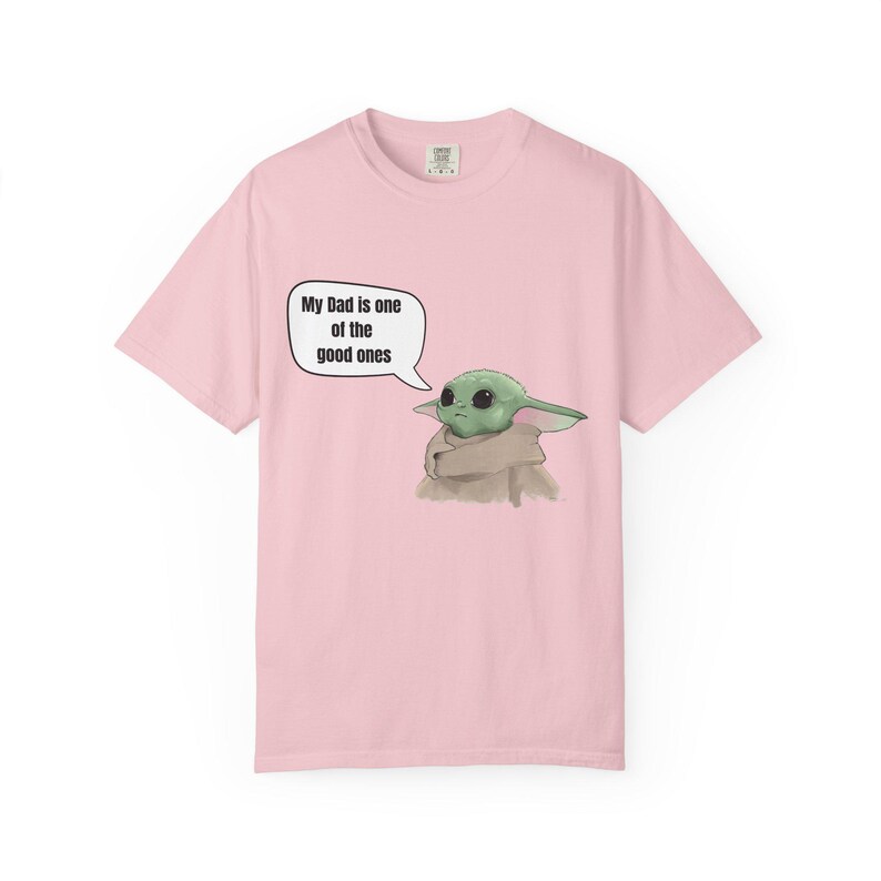 Baby Yoda (Grogu) Saying "My Dad is one of the good ones" T-shirt image 12