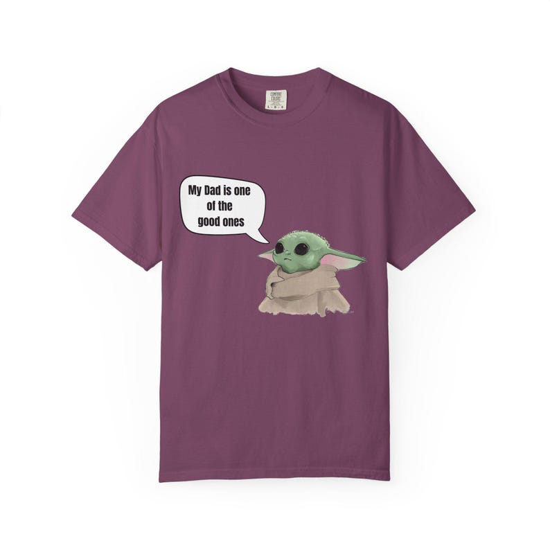 Baby Yoda (Grogu) Saying "My Dad is one of the good ones" T-shirt image 11