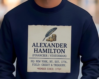 Hamilton Hoodies and Sweatshirts | 250th Anniversary Patriotic Shirts | 4th of July Family Matching Outfit | USA Statesman History Lover Top