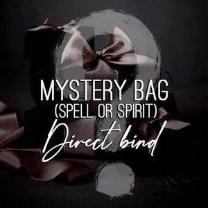 May include: A brown gift bag with a bow on top. The bag has the text "Mystery Bag (Spell or Spirit) Direct Bind" printed on it.