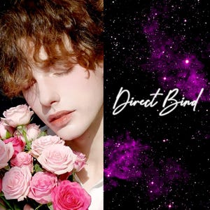 May include: A person with closed eyes holding a bouquet of pink and red roses. The background is split, with the left side showing the person and flowers, and the right side featuring a purple galaxy design with the text "Direct Bind" in white script.