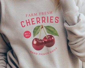 Farm Fresh Cherry Sweatshirt, Hand Picked, Trendy Retro Cherry Sweater, Foodie Lover Gift for Her, Cherry Lover Gift, Cute Cherry Print