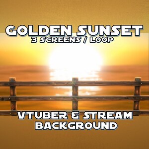 May include: A digital background featuring a golden sunset over a wooden fence. The text "GOLDEN SUNSET 3 SCREENS / LOOP VTUBER & STREAM BACKGROUND" is displayed on the image.