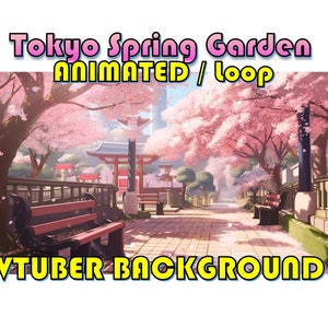 VTUBER ANIMATED BACKGROUND - Tokyo Spring Garden (loop, 1080p)
