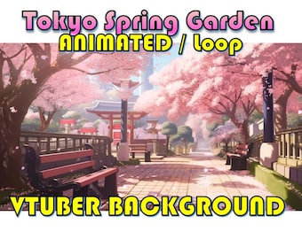VTUBER ANIMATED BACKGROUND - Tokyo Spring Garden (loop, 1080p)