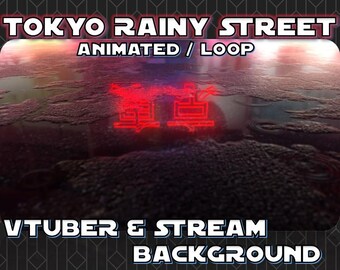 以下が含まれることがあります： 「TOKYO RAINY STREET」と「ANIMATED / LOOP」のテキストが入ったアニメーション背景画像。赤いネオンの日本語の文字と「VTUBER & STREAM BACKGROUND」のテキストが入った雨の街並みのシーンが特徴です。