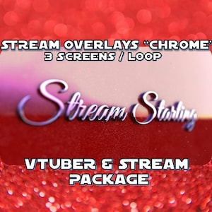 May include: A red and white graphic with the text "STREAM OVERLAYS "CHROME" 3 SCREENS / LOOP" and "VTUBER & STREAM PACKAGE". The text is in a chrome-like font and is set against a red background with a glittery texture.