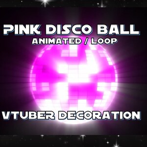 May include: A pink disco ball with white lights, animated and looping. The text "PINK DISCO BALL ANIMATED / LOOP" is at the top of the image and the text "VTUBER DECORATION" is at the bottom.