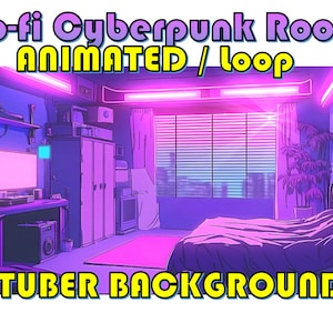 VTUBER ANIMATED BACKGROUND - Lo-Fi Cyberpunk Room (loop, 1080p)