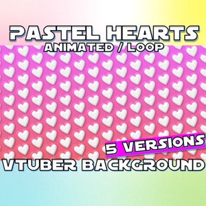 May include: Animated background with a pattern of white hearts on a pink gradient background. The text "PASTEL HEARTS ANIMATED / LOOP 5 VERSIONS VTUBER BACKGROUND" is at the top and bottom of the image.