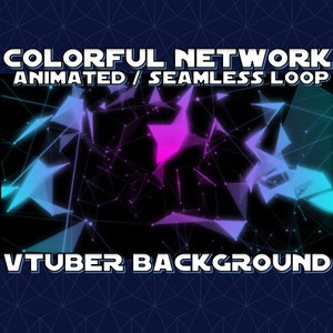 May include: Animated background with a colorful network of glowing lines and shapes. The background is black with a blue and purple color scheme. The text "COLORFUL NETWORK ANIMATED / SEAMLESS LOOP VTUBER BACKGROUND" is at the top and bottom of the image.