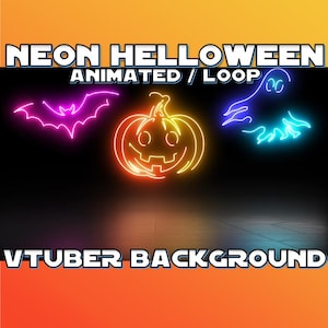 May include: Neon Halloween animated loop background with a purple bat, orange pumpkin, and blue ghost. The text "NEON HALLOWEEN ANIMATED/LOOP" is at the top of the image and the text "VTUBER BACKGROUND" is at the bottom of the image.