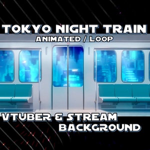 ANIMATED VTUBER BACKGROUND | Tokyo Night Train (loop, 1080p, stream overlay, cozy, lofi)