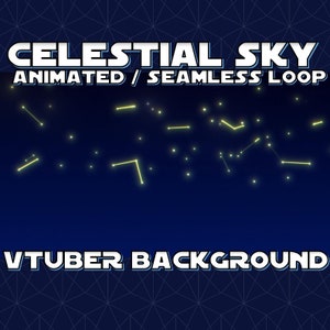 May include: Animated seamless loop of a dark blue sky with white stars and constellations. The text "CELESTIAL SKY ANIMATED / SEAMLESS LOOP VTUBER BACKGROUND" is at the top and bottom of the image.