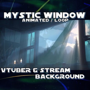 May include: Animated looping background featuring a window with a view of a forest and mountains. The window is partially obscured by a white curtain blowing in the wind. The text "MYSTIC WINDOW ANIMATED/LOOP VTUBER & STREAM BACKGROUND" is displayed on the image.