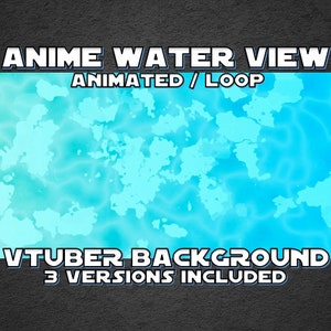 Puede incluir: Fondo de agua animado con un esquema de color azul y turquesa. El texto "Anime Water View Animated/Loop Vtuber Background 3 Versions Included" se muestra en la imagen.
