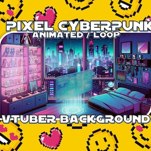 May include: Pixel art cyberpunk animated loop background with a futuristic city view. The scene includes a bedroom with a bed, shelves, and a display case filled with figurines. The text reads "PIXEL CYBERPUNK ANIMATED / LOOP" and "VTUBER BACKGROUND".
