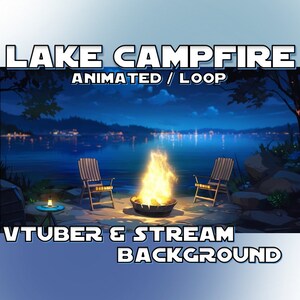 ANIMATED STREAM BACKGROUND | Lake Campfire (loop, 1080p, stream overlay, vtuber)