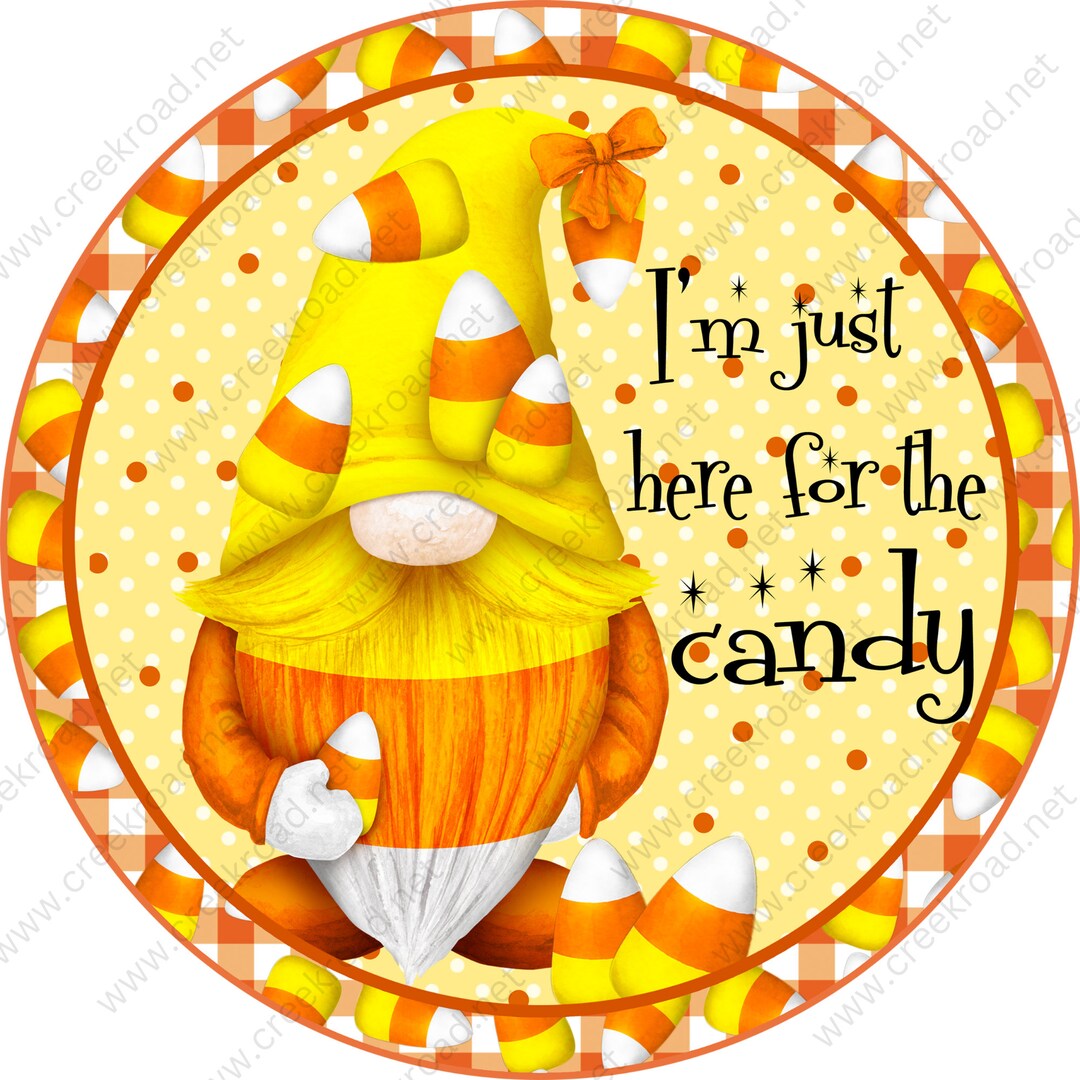 I'm Just Here for the Candy Gnome Candy Corn Border Orange White Polka ...