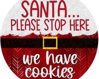 Santa Please Stop Here We Have Cookies Wreath Sign-Sublimation-Round-Chistmas-Winter-Decor
