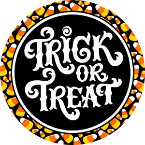 May include: Round Halloween-themed design with a black center and white text that reads "Trick or Treat." The design is bordered by a ring of candy corn. The overall design is circular and festive.