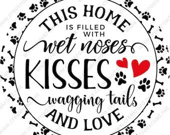 This Home Is Filled With Wet Noses Kisses & Wagging Tails Wreath Sign-Attachment-Pets-Dogs-Decor