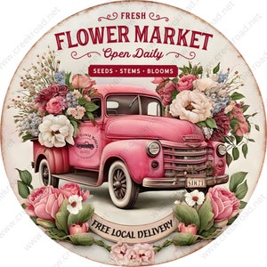 Vintage PinkTruck Flower Market-PICK YOUR BORDER-Wreath Sign-Sublimation-Round-Spring-Summer-Decor