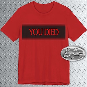You Died T-Shirt, Dark Sou, Demon Sou, Elden Rin, Vintage gaming, Retro Gamer, Dark Fantasy, Metal Shirt, Fanmade T-Shirt