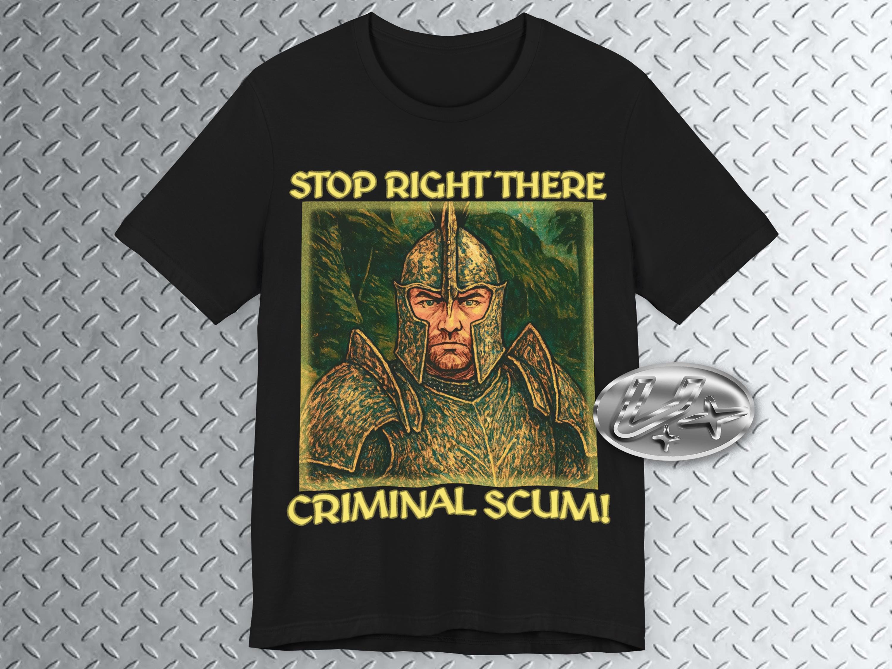 Stop Right There Criminal! Gaming Tee, Fantasy Gaming Shirt, Medieval Art T-Shirt, Medieval Meme, Gaming Meme, Funny Gamer Shirt