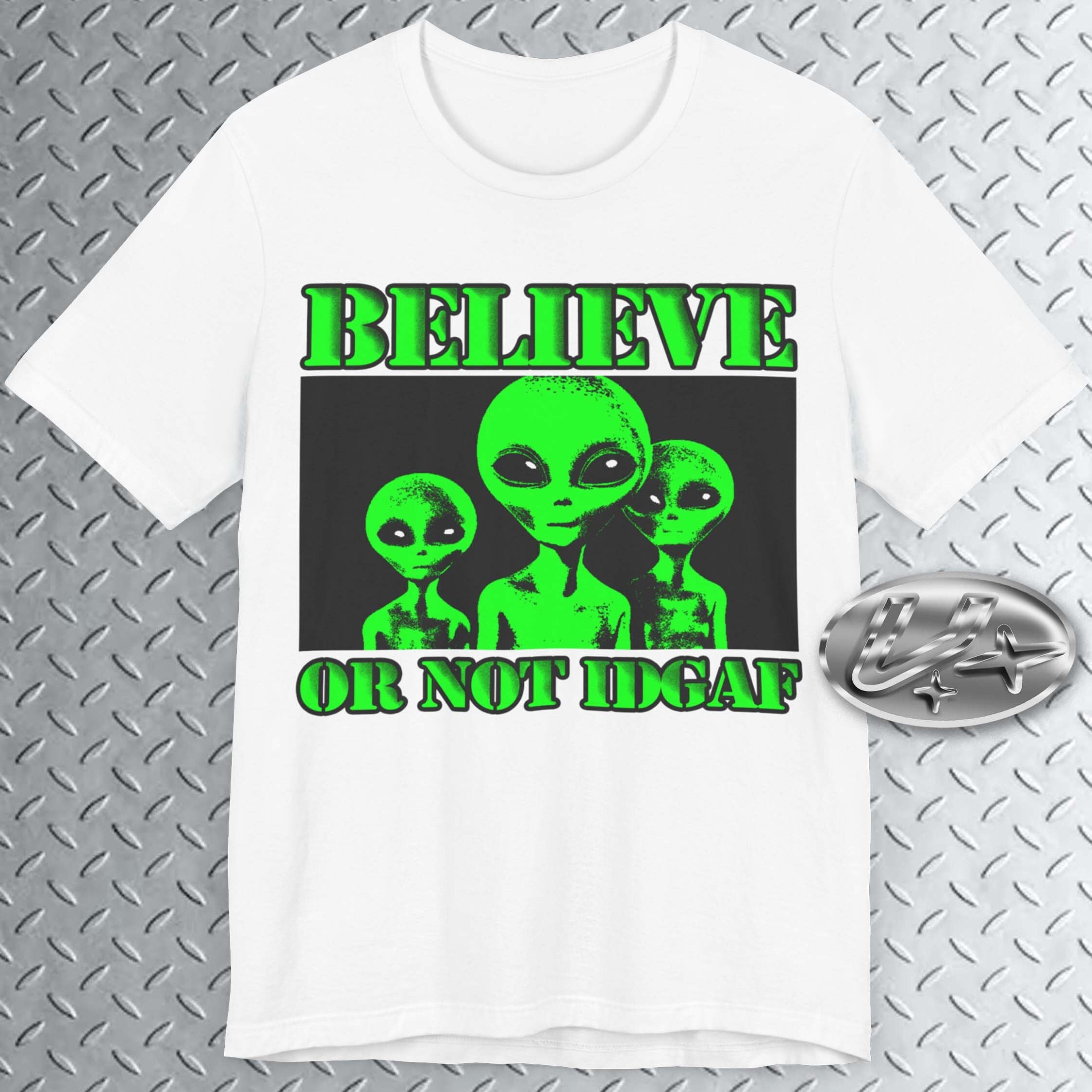 Believe UFO Shirt, Funny Alien Tee, Area 51 Shirt, Sci Fi
