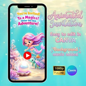 Op de afbeelding: Een smartphone toont een geanimeerde uitnodiging met een zeemeerminthema. De uitnodiging bevat de tekst "You're Invited! To a Magica! Unter the Sea Adventure!" en "Animated Invitation". Het vermeldt ook bewerken in CANVA en achtergrondmuziek.