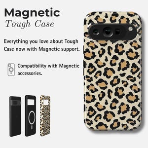 May include: A phone case with a leopard print design. The case is tan with brown and black spots. The text on the image reads "Magnetic Tough Case" and "Everything you love about Tough Case now with Magnetic support."