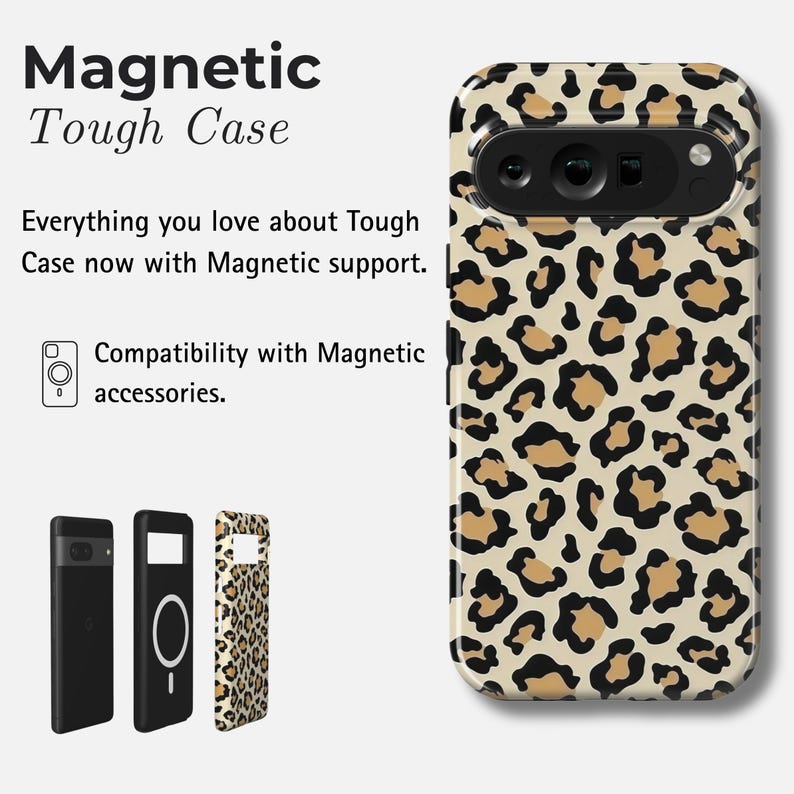 May include: A phone case with a leopard print design. The case is tan with brown and black spots. The text on the image reads "Magnetic Tough Case" and "Everything you love about Tough Case now with Magnetic support."