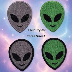 May include: Four embroidered alien head patches in gray and green with black eyes and mouths. Two patches have matching borders, while two have black borders. The text Four Styles ! Three Sizes ! is centered between the patches on a space background.