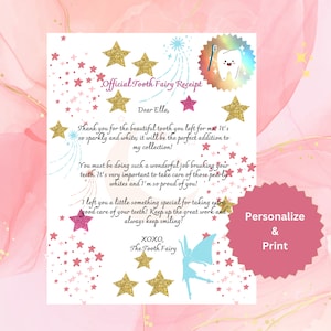 May include: A Tooth Fairy receipt with gold glitter stars, pink accents, and a fairy illustration. The text includes a message to Ella, thanking her for her tooth and encouraging good dental hygiene. The receipt is designed to be personalized and printed.