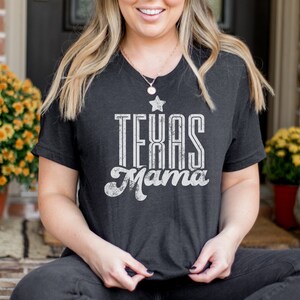 Texas Mama Shirt for Mother’s Day Gift for Mom Tshirt Texas Lonestar Mama Gift for Mother’s Day Shirt