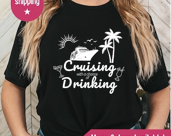 Cruisen met kans op drinken Shirt, shirt cruisevakantie, cruiseshirts, humor drankpakket, grappig cruiseshirt, cadeau cruiseliefhebber