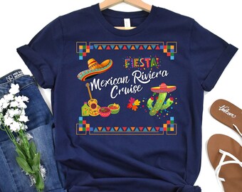 Mexican Riviera Cruise Shirt, Cruise Shirt, Birthday Cruise, Birthday Trip, Anniversary Cruise, Family Vacation Shirt, Friends Vacation