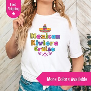 Mexican Riviera Cruise Tshirt, Mexican Cruise Shirt, Cruise Shirts, Cruise Gift, Birthday Cruise, Matching Cruise Shirts