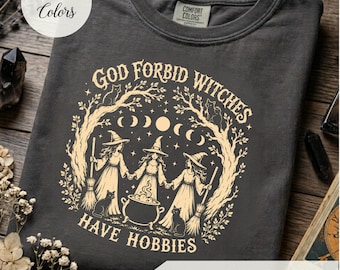 Camiseta "Dios no quiera que las brujas tengan pasatiempos", Camiseta de bruja feminista, Camiseta con vibras de bruja, Halloween de bruja de Salem, Regalo de Halloween, Despedida de soltera con temática de bruja